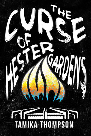 The Curse of Hester Gardens by Tamika Thompson