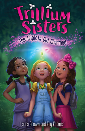 Trillium Sisters 1: The Triplets Get Charmed