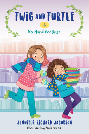 Twig and Turtle 6: No Hard Feelings by Jennifer Richard Jacobson