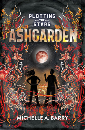 Plotting the Stars 3: Ashgarden by Michelle A. Barry