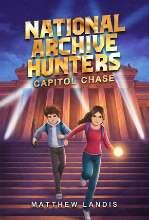 National Archive Hunters 1: Capitol Chase by Matthew Landis