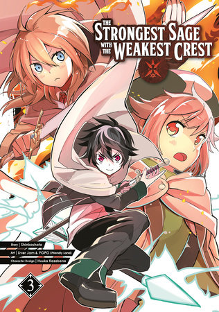 The Strongest Sage with the Weakest Crest 03 by Shinkoshoto and Liver Jam&POPO (Friendly Land)