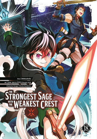 The Strongest Sage with the Weakest Crest 18 by Shinkoshoto and Liver Jam & POPO (Friendly Land)