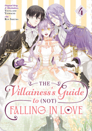 The Villainess's Guide to (Not) Falling in Love 04 (Manga) by Touya, Yoimachi and Ren Sakuma