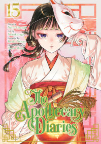 The Apothecary Diaries 15 (Manga) by Nekokurage and Natsu Hyuuga