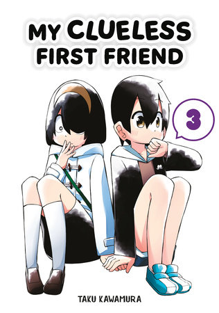 My Clueless First Friend 03 by Taku Kawamura