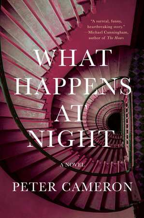 What Happens at Night by Peter Cameron