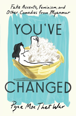 You've Changed by Pyae Moe Thet War