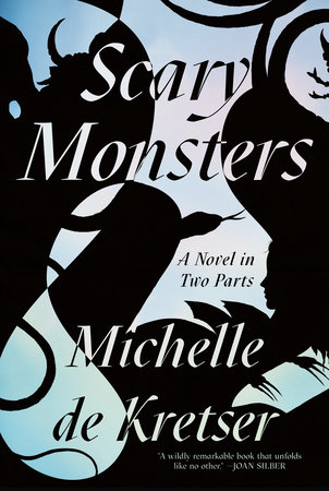 Scary Monsters by Michelle de Kretser