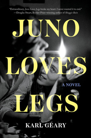 Juno Loves Legs by Karl Geary