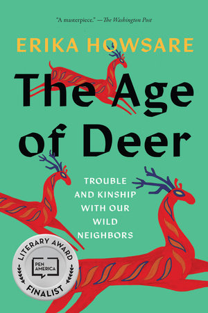The Age of Deer by Erika Howsare