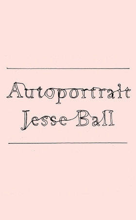 Autoportrait by Jesse Ball