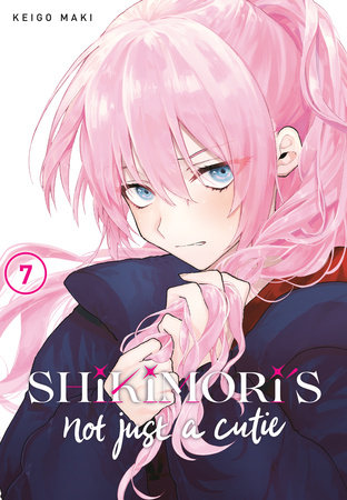 Shikimori's Not Just a Cutie 7 by Keigo Maki