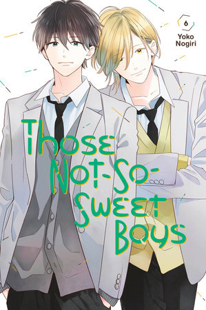 Those Not-So-Sweet Boys 6 by Yoko Nogiri