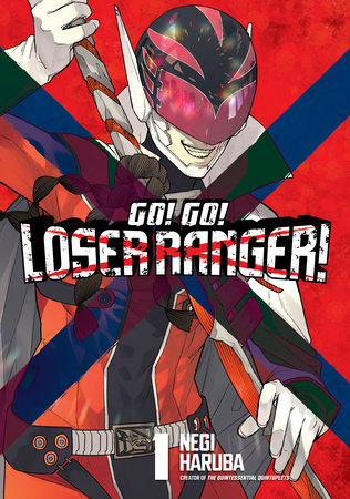 Go! Go! Loser Ranger! 1 by Negi Haruba