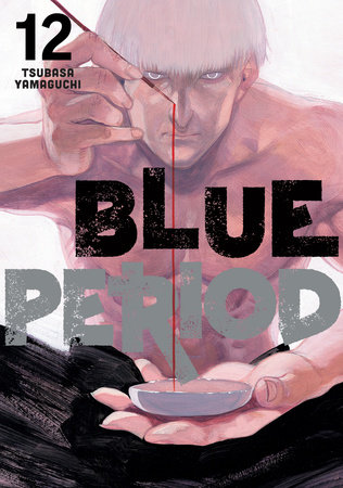 Blue Period 12 by Tsubasa Yamaguchi