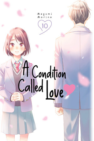 A Condition Called Love 10 by Megumi Morino