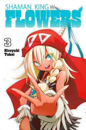 SHAMAN KING: FLOWERS 3 by Hiroyuki Takei