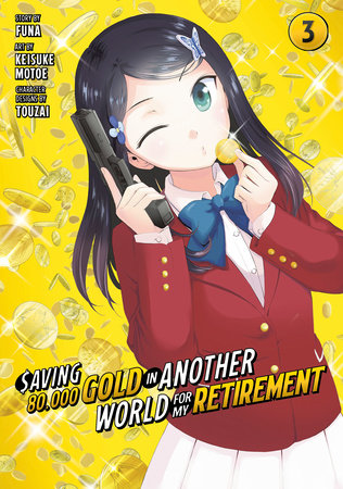 Saving 80,000 Gold in Another World for My Retirement 3 (Manga) by Keisuke Motoe