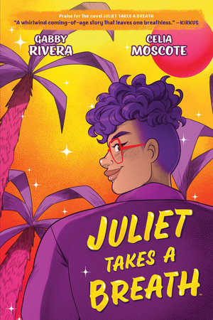 Juliet Takes a Breath by Gabby Rivera