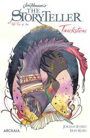 Jim Henson's The Storyteller: Tricksters #2 by Jonathan Rivera