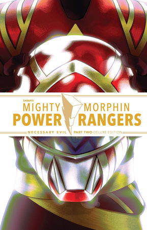 Mighty Morphin Power Rangers: Necessary Evil II Deluxe Edition by Ryan Parrott and Sina Grace