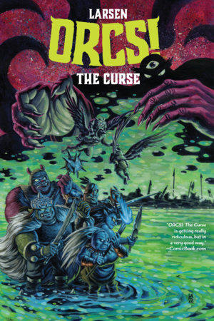 ORCS!: The Curse by Christine Larsen
