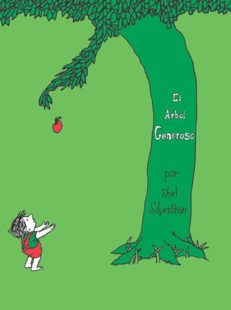 El árbol generoso / The Giving Tree by Shel Silverstein