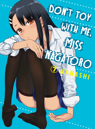 Don't Toy With Me, Miss Nagatoro 7 by Nanashi