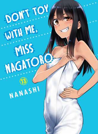 Don't Toy With Me, Miss Nagatoro 13 by Nanashi