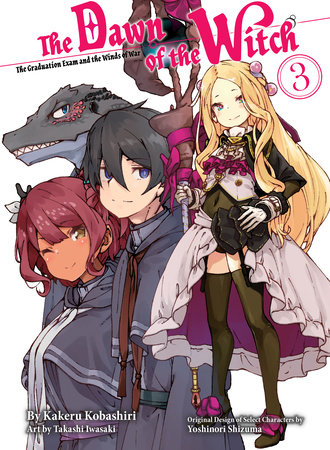 The Dawn of the Witch 3 (light novel) by Kakeru Kobashiri