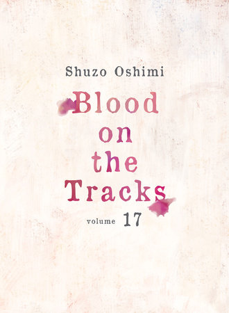 Blood on the Tracks 17 by Shuzo Oshimi