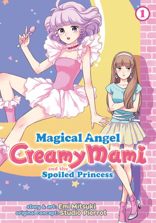 Magical Angel Creamy Mami and the Spoiled Princess Vol. 1 by Emi Mitsuki