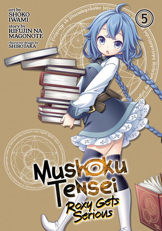 Mushoku Tensei: Roxy Gets Serious Vol. 5 by Rifujin Na Magonote