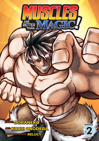 Muscles are Better Than Magic! (Manga) Vol. 2 by Doraneko