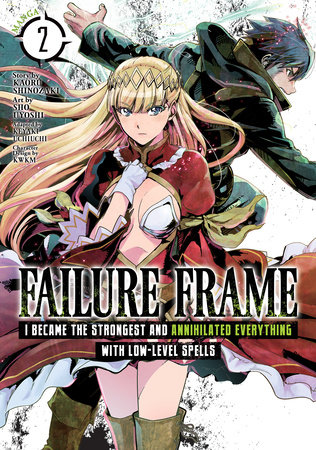 Failure Frame: I Became the Strongest and Annihilated Everything With Low-Level Spells (Manga) Vol. 2 by Kaoru Shinozaki