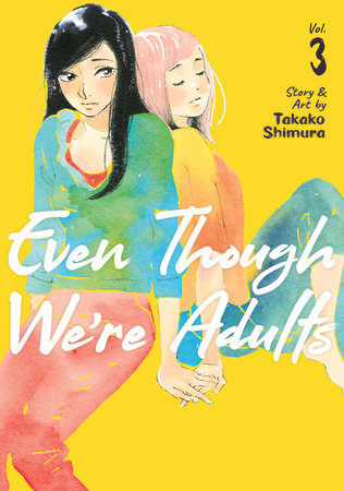 Even Though We're Adults Vol. 3 by Takako Shimura