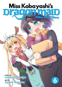 Miss Kobayashi's Dragon Maid: Elma's Office Lady Diary Vol. 6
