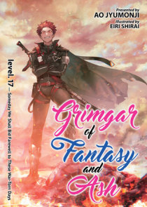Grimgar of Fantasy and Ash (Light Novel) Vol. 17
