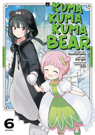 Kuma Kuma Kuma Bear (Manga) Vol. 6 by Kumanano