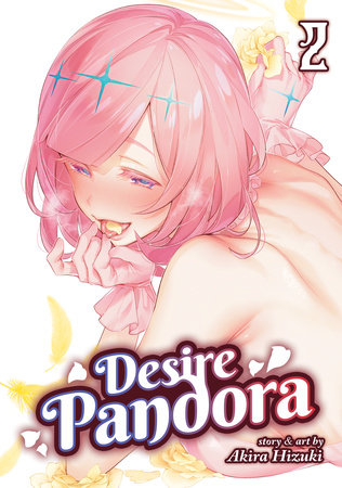 Desire Pandora Vol. 2 by Akira Hizuki