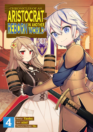 Chronicles of an Aristocrat Reborn in Another World (Manga) Vol. 4 by Yashu