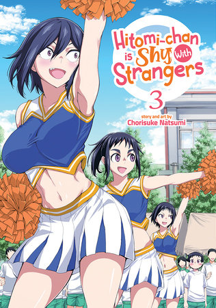 Hitomi-chan is Shy With Strangers Vol. 3 by Chorisuke Natsumi