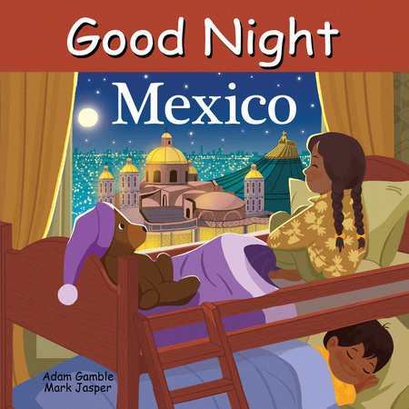 Good Night Mexico by Adam Gamble and Mark Jasper
