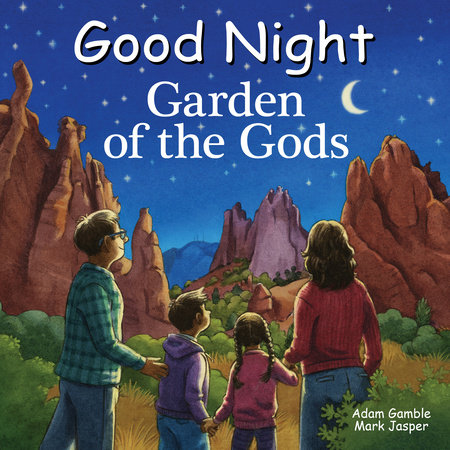 Good Night Garden of the Gods by Adam Gamble and Mark Jasper