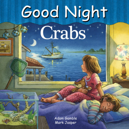Good Night Crabs by Adam Gamble and Mark Jasper
