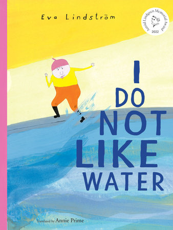 I Do Not Like Water by Eva Lindström