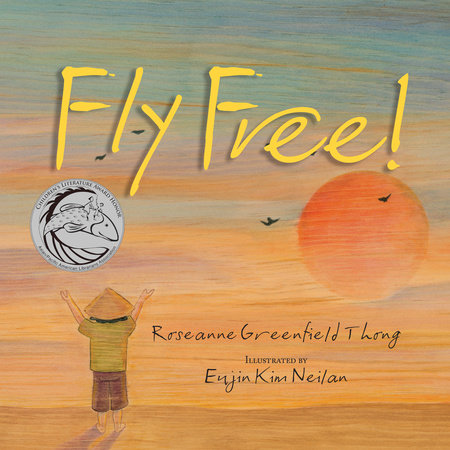 Fly Free by Roseanne Thong