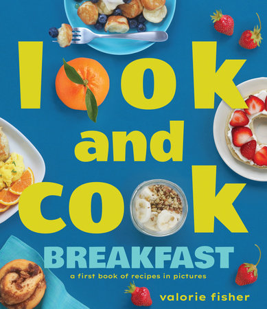 Look and Cook Breakfast by Valorie Fisher