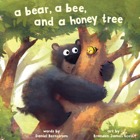 A Bear, a Bee, and a Honey Tree by Daniel Bernstrom